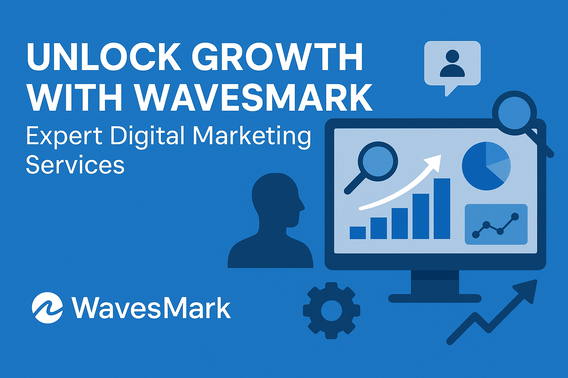 Unlock Growth with WavesMark: Expert Digital Marketing Services