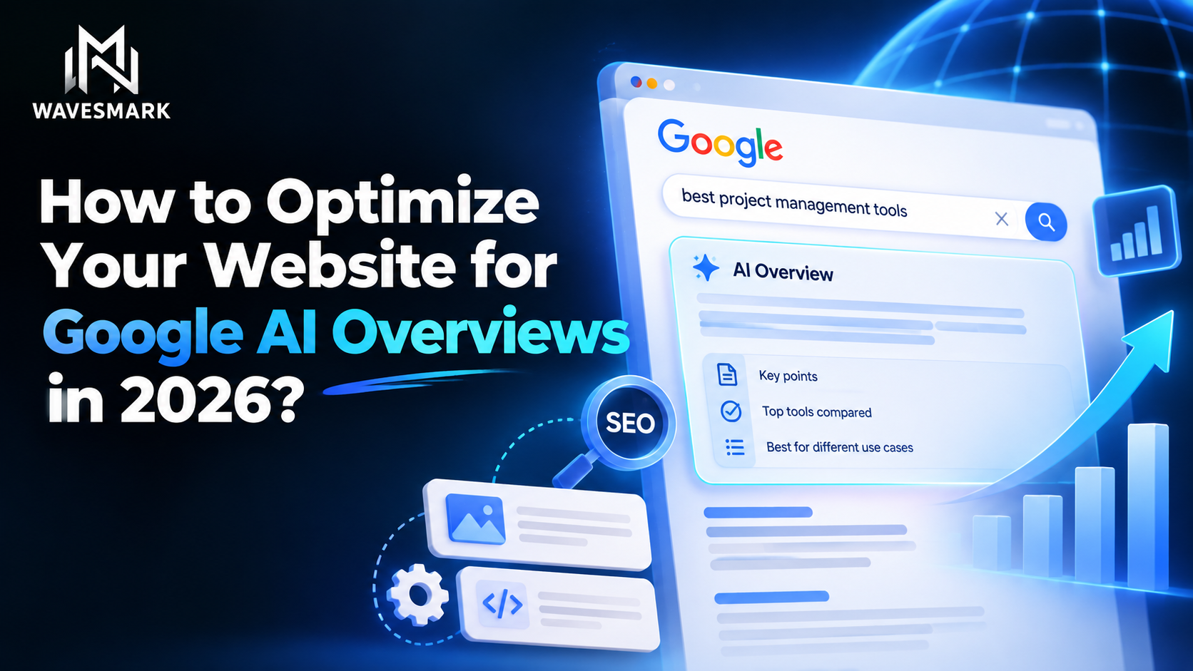 How to Optimize Your Website for Google AI Overviews in 2026?